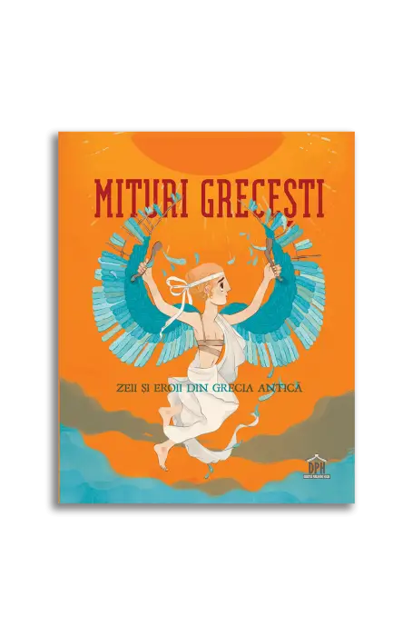 MITURI GRECESTI - ZEII SI EROII DIN GRECIA ANTICA