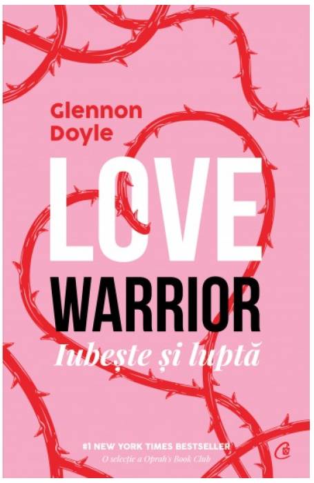 LOVE WARRIOR IUBESTE SI LUPTA