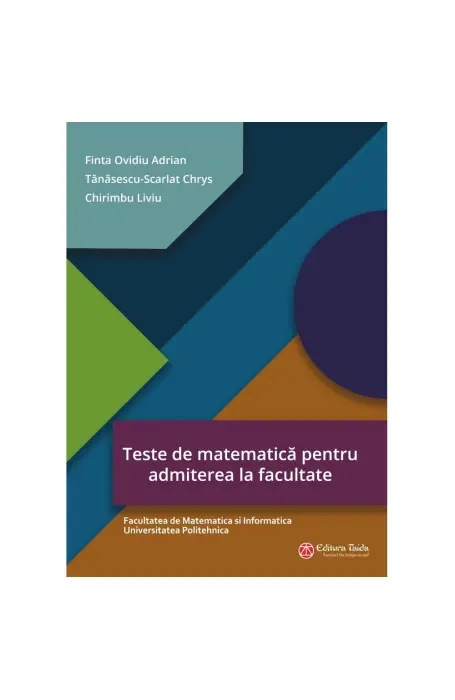 TESTE DE MATEMATICA PENTRU ADMITERE LA FACULTATE TAIDA 2020