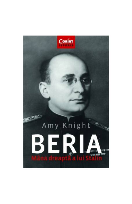 BERIA. MANA DREAPTA A LUI STALIN