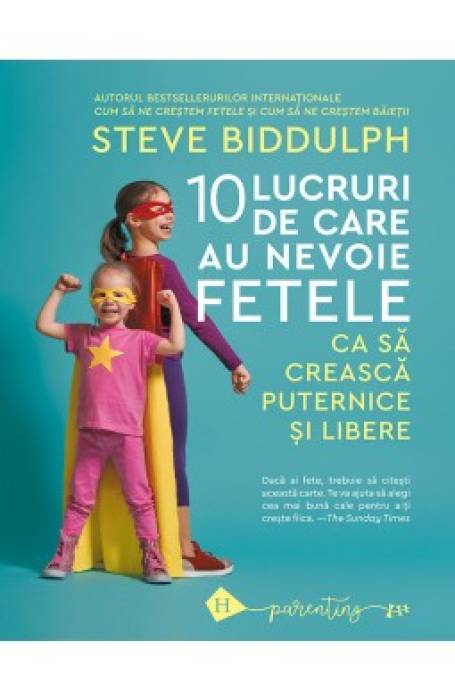 ZECE LUCRUTI DE CARE AU NEVOIE FETELE CA SA CREASCA PUTERNICE SI LIBERE