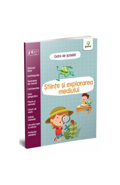 STIINTE SI EXPLORAREA MEDIULUI / GATA DE SCOALA 5-7 ANI