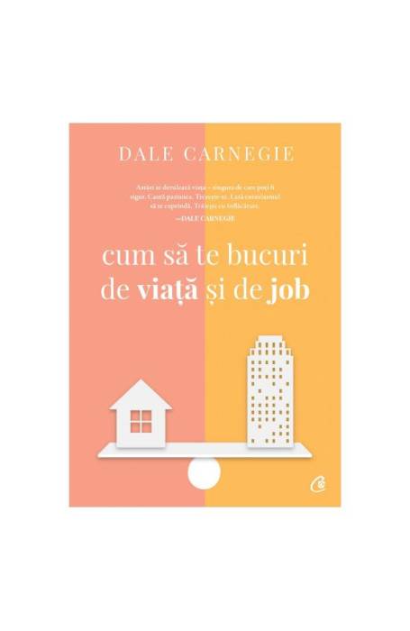 CUM SA TE BUCURI DE VIATA SI DE JOB ED III