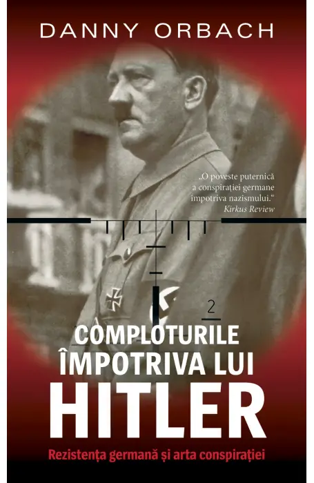 COMPLOTURILE IMPOTRIVA LUI HITLER