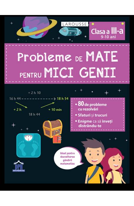PROBLEME DE MATE PENTRU MICI GENII CLS A III-A DPH