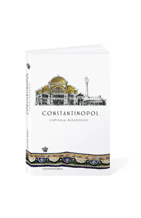 CONSTANTINOPOL CAPITALA BIZANTULUI