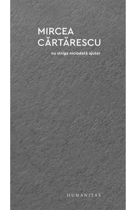 NU STRIGA NICIODATA AJUTOR