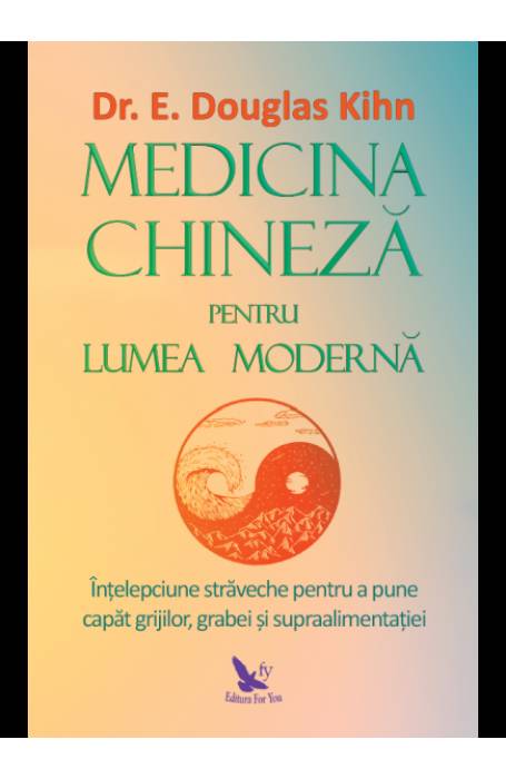 MEDICINA CHINEZA PENTRU LUMEA MODERNA