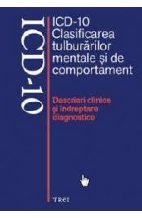 ICD-10 CLASIFICAREA TULBURARILOR MENTALE SI DE COMPORTAMENT