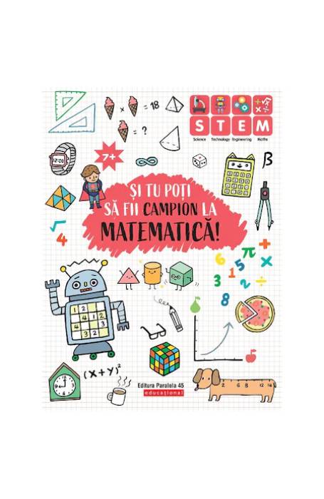 SI TU POTI SA FII CAMPION LA MATEMATICA 7+