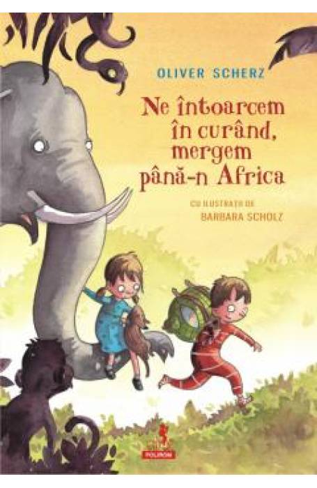 NE INTOARCEM IN CURAND, MERGEM PANA-N AFRICA