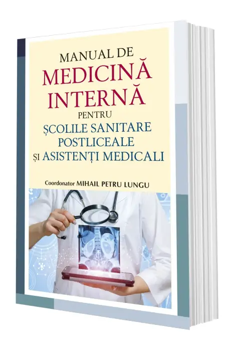 MANUAL DE MEDICINA INTERNA PR SCOLILE SANITARE POSTLICEALE SI ASISTENTI MEDICALI
