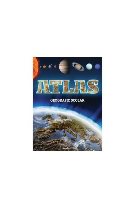 ATLAS GEOGRAFIC SCOLAR KREATIV