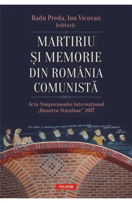 MARTIRIU SI MEMORIE DIN ROMANIA COMUNISTA
