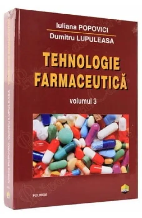 TEHNOLOGIE FARMACEUTICA VOL 3 ED 2