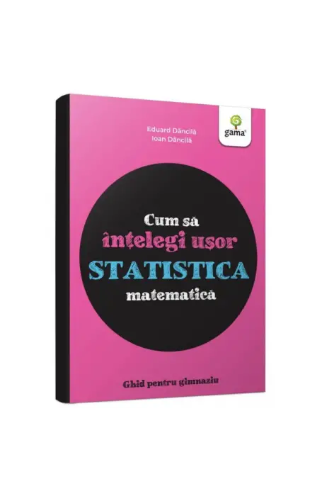 CUM SA INTELEGI USOR STATISTICA MATEMATICA