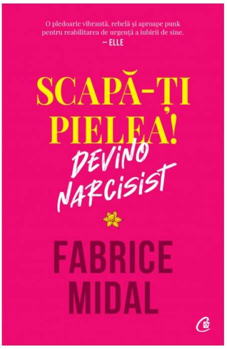 SCAPA-TI PIELEA DEVINO NARCISIST