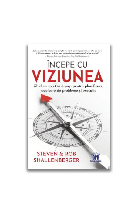 INCEPE CU VIZIUNEA - GHID COMPLET IN 6 PASI