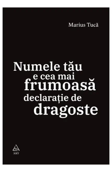 NUMELE TAU E CEA MAI FRUMOASA DECLARATIE DE DRAGOSTE