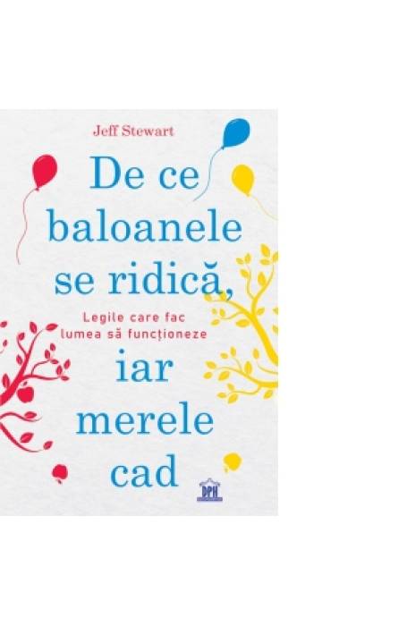 DE CE BALOANELE SE RIDICA, IAR MERELE CAD