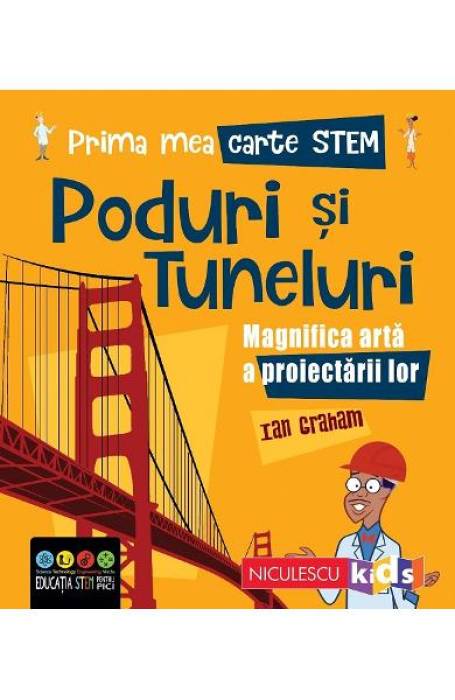 PRIMA MEA CARTE STEM PODURI SI TUNELURI