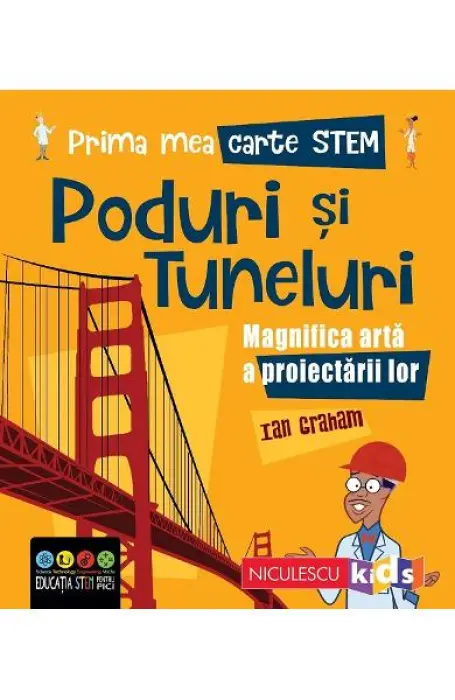 PRIMA MEA CARTE STEM PODURI SI TUNELURI