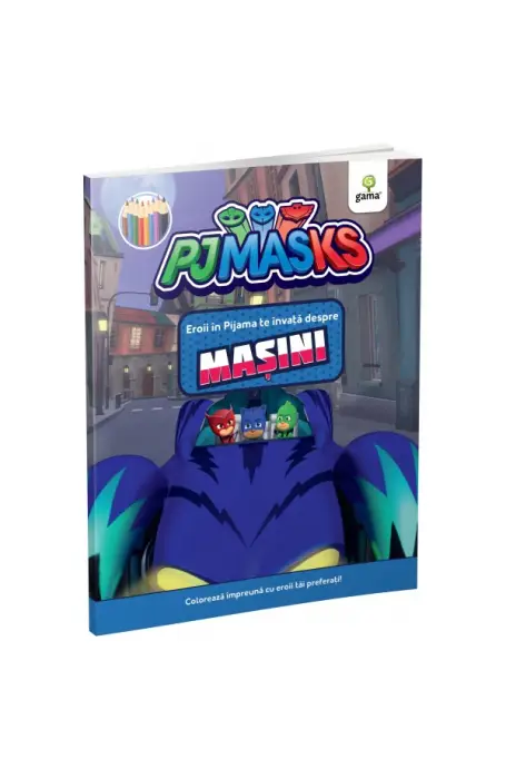 EROII IN PIJAMA TE INVATA DESPRE MASINI