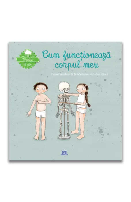CUM FUNCTIONEAZA CORPUL MEU