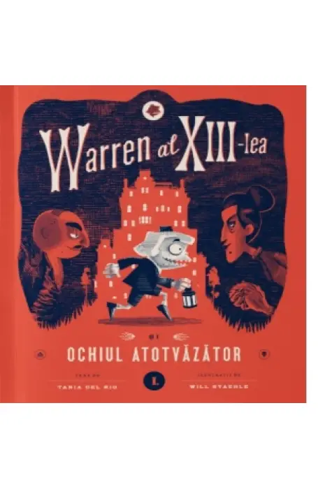 WARREN AL XIII - LEA SI OCHIUL ATOTVAZATOR VOL 1
