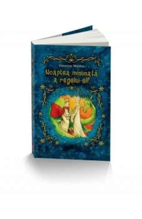 NOAPTEA MINUNATA A REGELUI ELF