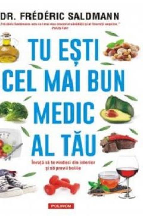 TU ESTI CEL MAI BUN MEDIC AL TAU