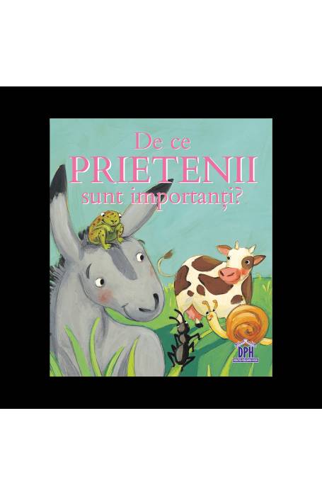 DE CE PRIETENII SUNT IMPORTANTI?