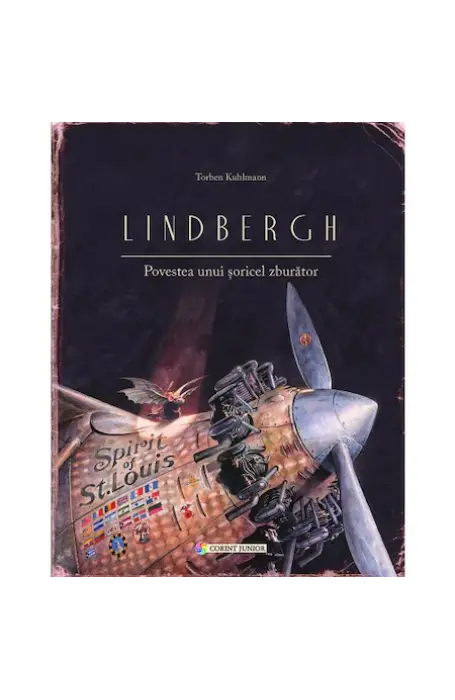 LINDBERGH. POVESTEA UNUI SORICEL ZBURATOR