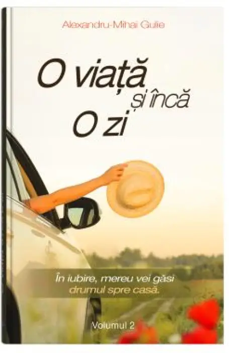O VIATA SI INCA O ZI VOL 2