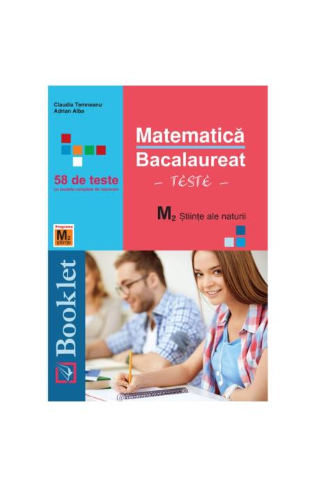 MATEMTICA BAC TESTE M2 STIINTE 58 TESTE BOOKLET 2018