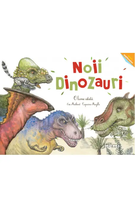 NOII DINOZAURI - O LUME UITATA