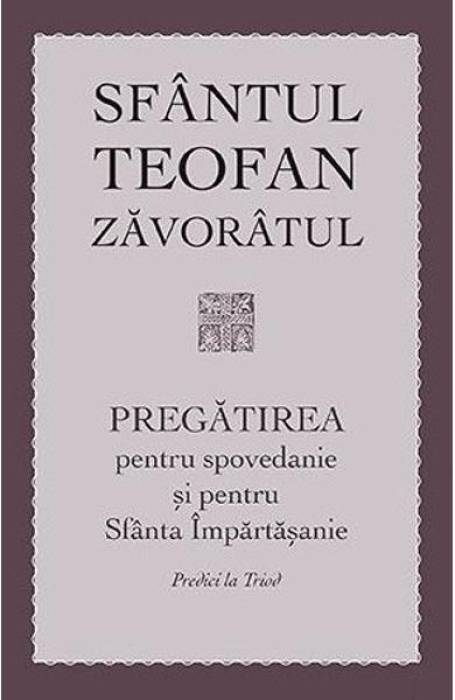 PREGATIREA PENTRU SPOVEDANIE PREDICI LA TRIOD