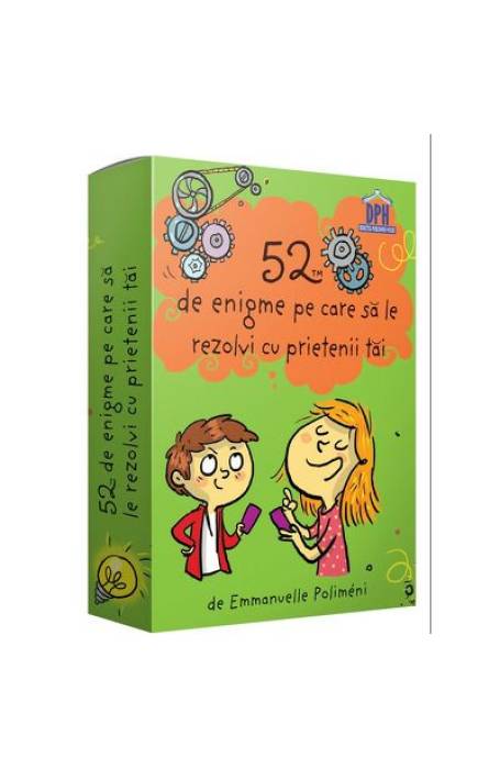 52 DE ENIGME PE CARE SA LE REZOLVI CU PRIETENII TAI DPH
