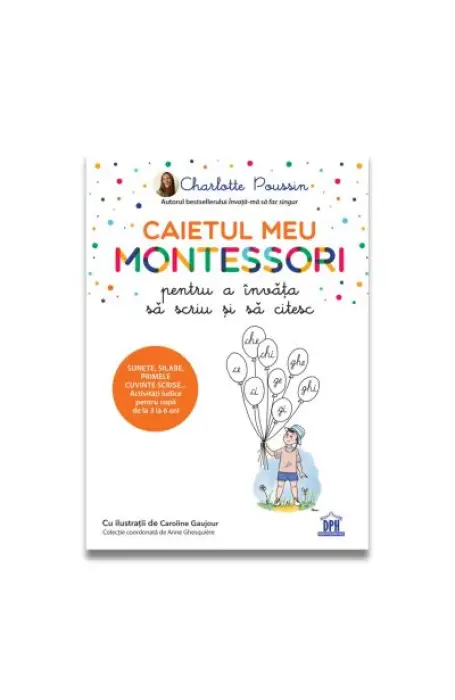 CAIETUL MEU MONTESSORI PENTRU A INVATA SA SCRIU SI SA CITESC