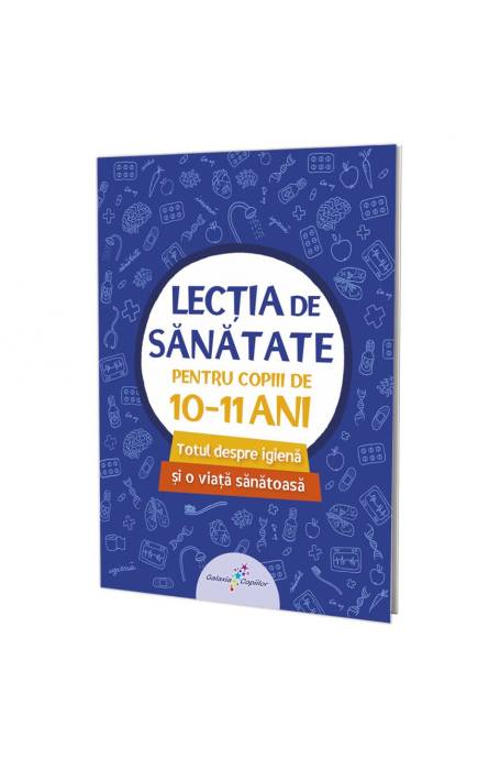 LECTIA DE SANATATE 4 - PENTRU COPIII DE 10-11 ANI