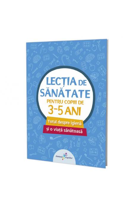 LECTIA DE SANATATE 1 - PENTRU COPIII DE 3-5 ANI