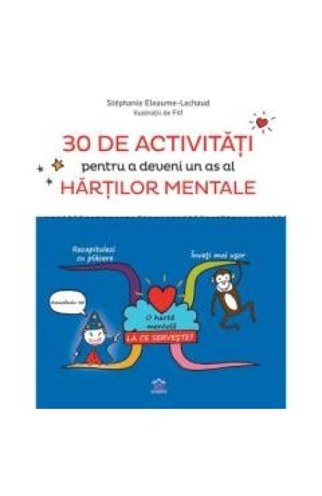 30 DE ACTIVITATI PENTRU A DEVENI UN AS AL HARTILOR MENTALE