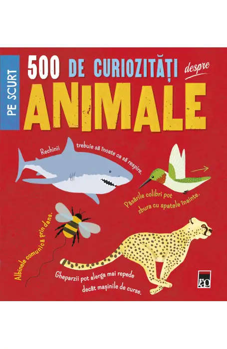 500 DE CURIOZITATI DESPRE ANIMALE