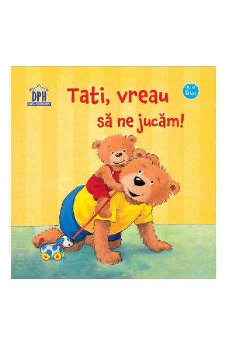 TATI, VREAU SA NE JUCAM! DPH