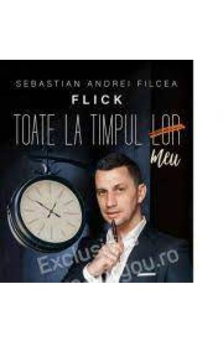 TOATE LA TIMPUL MEU - FLICK