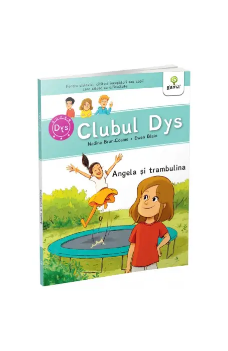 ANGELA SI TRAMBULINA/CLUBUL DISLEXICILOR