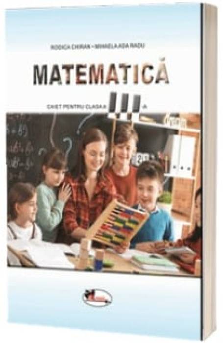 MATEMATICA 3 CAIET CHIRAN RADU ARAMIS 2021