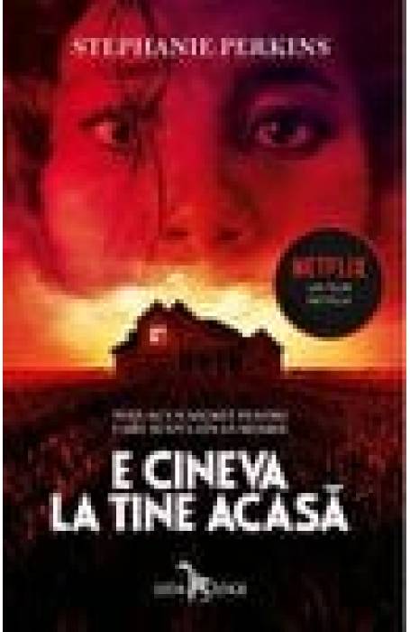 E CINEVA LA TINE ACASA