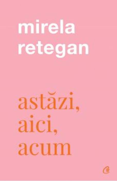 ASTAZI, AICI , ACUM