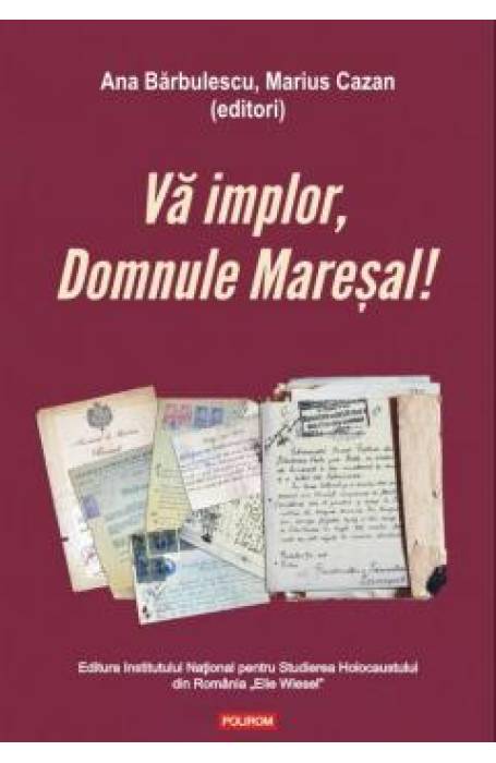 VA IMPLOR, DOMNULE MARESAL!
